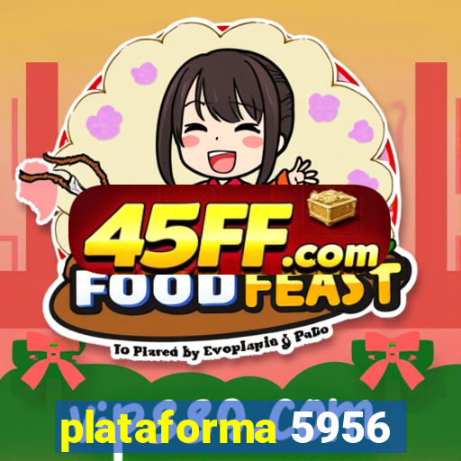 plataforma 5956